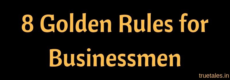 8 Golden Rules for Businessmen